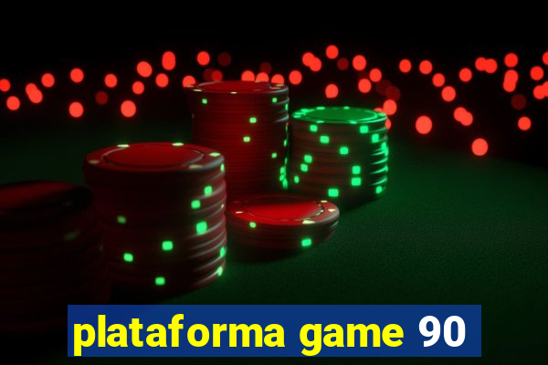 plataforma game 90